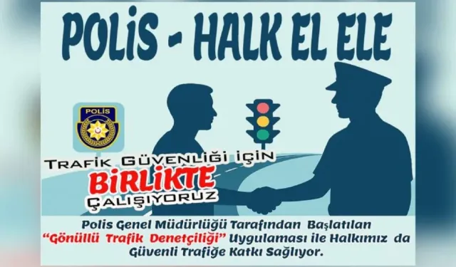 “Gönüllü Trafik Denetçiliği” uygulamasına yoğun ilgi