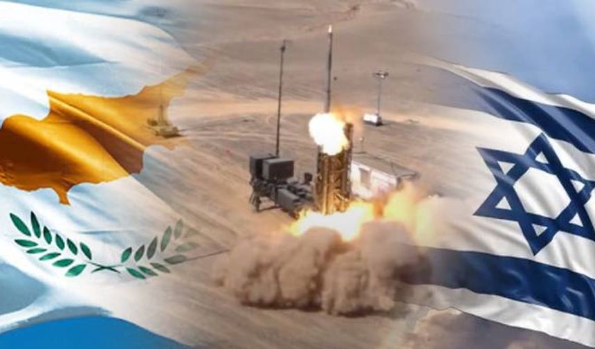 İsrail, Güney Kıbrıs’a “Hava Savunma Sistemi” yerleştirdi: KKTC’ye karşı iş birliği yapılıyor