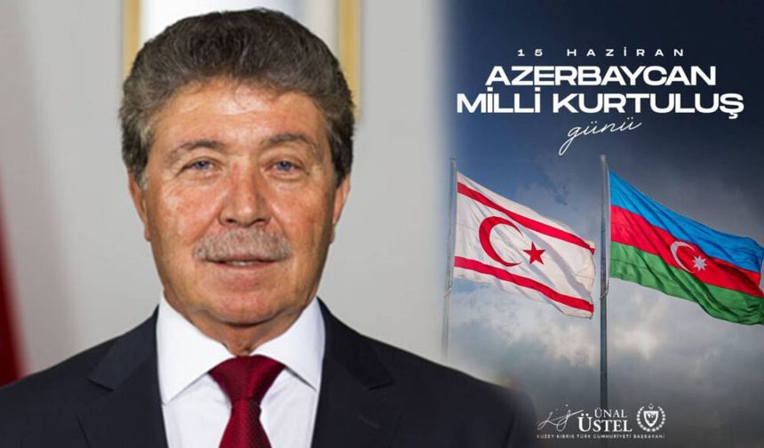 Başbakan Üstel’den Azerbaycan’a kutlama mesajı